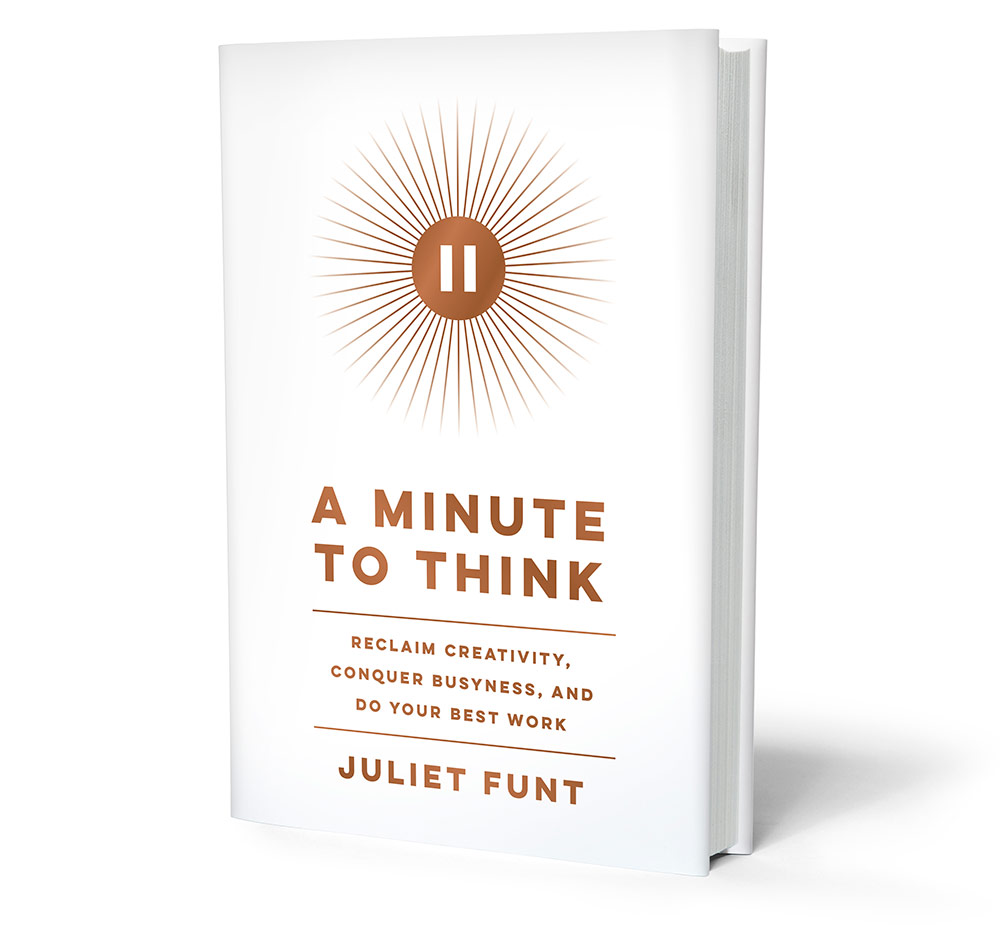A Minute To Think Book By Juliet Funt